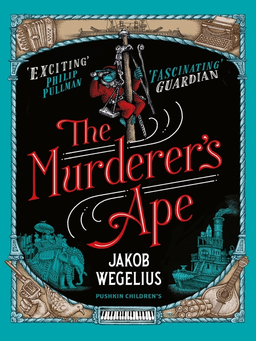 Title details for The Murderer's Ape by Jakob Wegelius - Available